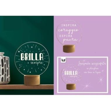 Lampada in plexiglass con scritta: brilla sempre !